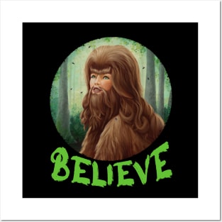 Believe in Lady Bigfoot Posters and Art